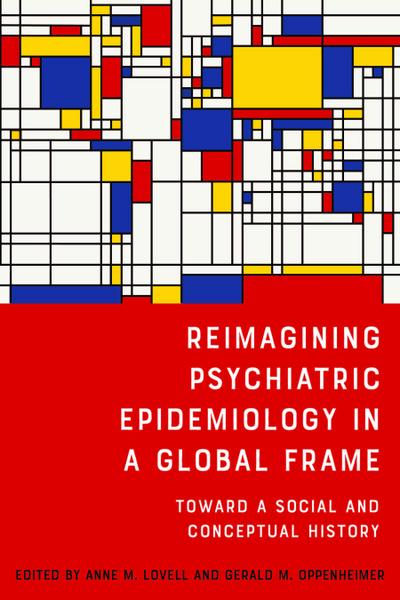 Reimagining Psychiatric Epidemiology in a Global Frame