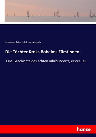 Die Töchter Kroks Böheims Fürstinnen