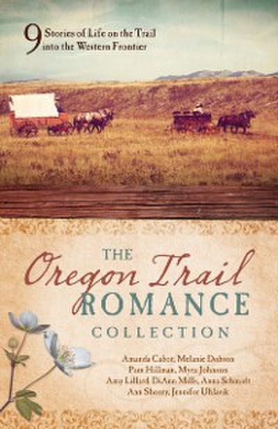Oregon Trail Romance Collection