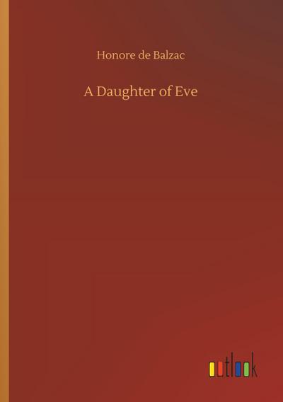 A Daughter of Eve - Honore de Balzac