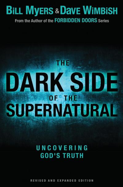 The Dark Side of the Supernatural, Revised and Expanded Edition