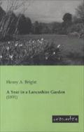 A Year in a Lancashire Garden: (1891)