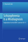 Schizophrenia Is a Misdiagnosis
