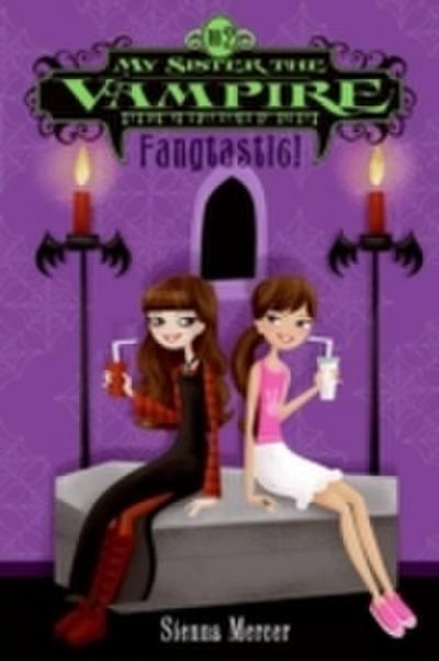 My Sister the Vampire 2: Fangtastic!