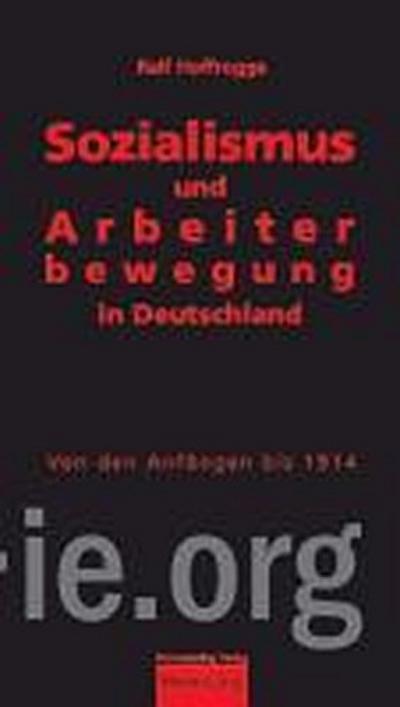 Sozialismus und Arbeiterbewegung in Deutschland. Bd.1
