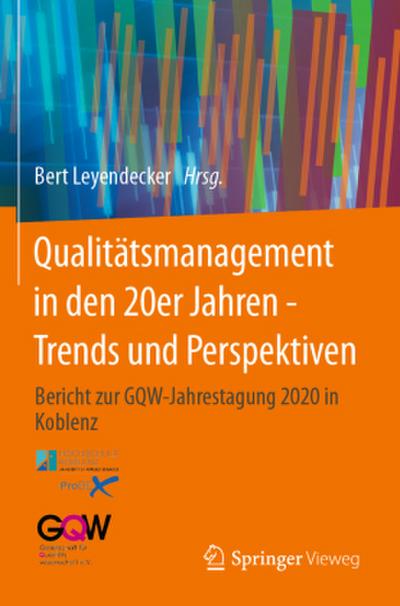 Qualitätsmanagement in den 20er Jahren - Trends und Perspektiven