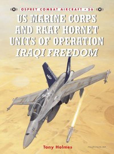 US Marine Corps and RAAF Hornet Units of Operation Iraqi Freedom