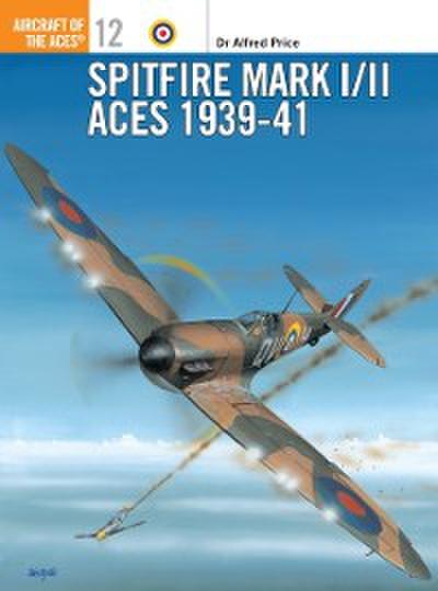 Spitfire Mark I/II Aces 1939 41