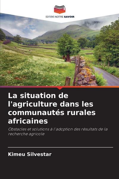La situation de l’agriculture dans les communautés rurales africaines