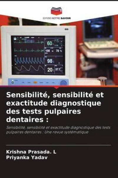 Sensibilité, sensibilité et exactitude diagnostique des tests pulpaires dentaires :