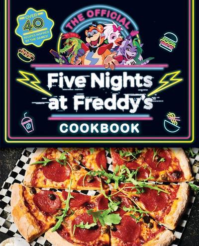 The Official Five Nights at Freddy’s Cookbook