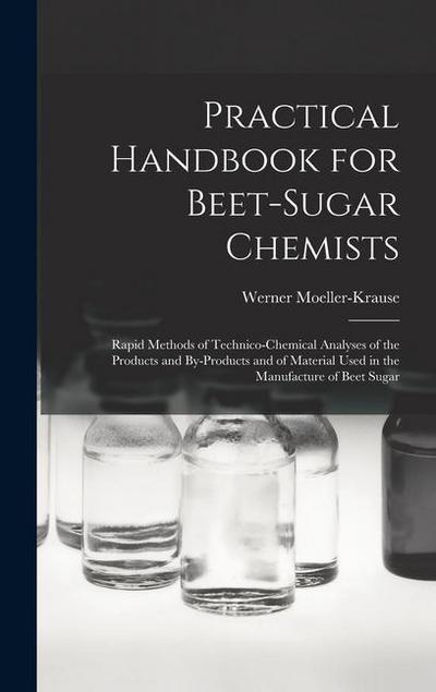 Practical Handbook for Beet-Sugar Chemists