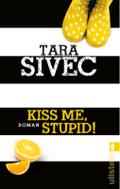 Kiss Me, Stupid!: Roman (Chocolate Lovers, Band 1)