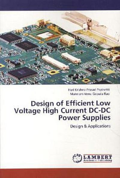 Design of Efficient Low Voltage High Current DC-DC Power Supplies