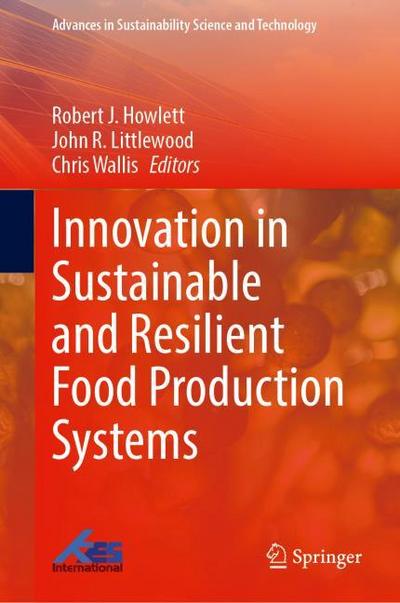 Innovation in Sustainable and Resilient Food Production Systems