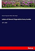 Letters of Edward Fitzgerald to Fanny Kemble
