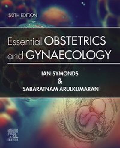 Essential Obstetrics and Gynaecology E-Book