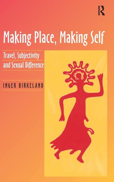 Making Place, Making Self