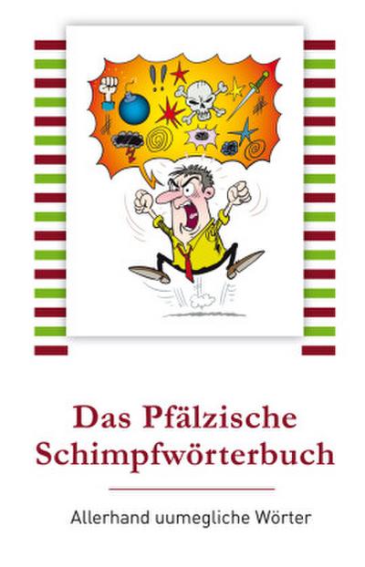 Das Pfälzische Schimpfwörterbuch