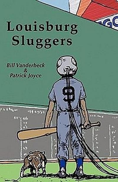 Louisburg Sluggers a Novel