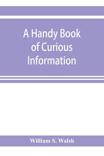 A handy book of curious information