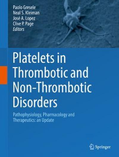 Platelets in Thrombotic and Non-Thrombotic Disorders