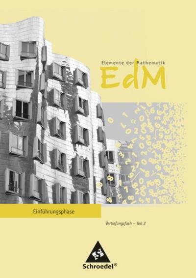 Elemente der Mathematik SII - Arbeitshefte Grundlagen für die Einführungsphase Ausgabe 2012. Tl.2