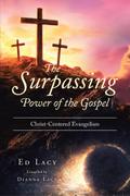 The Surpassing Power of the Gospel