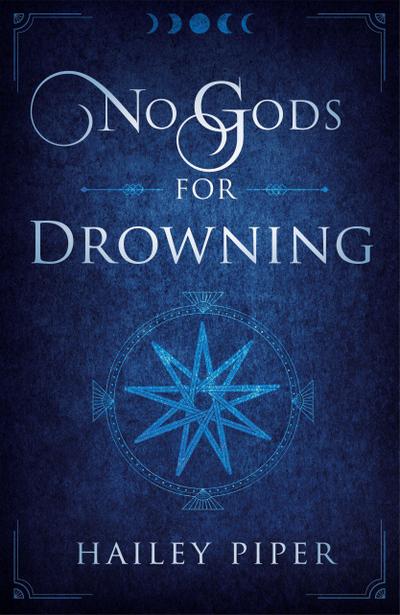 Piper, H: No Gods For Drowning