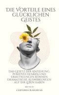 Die Vorteile eines Glücklicher Geist