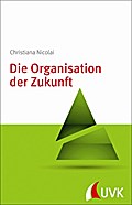 Die Organisation der Zukunft