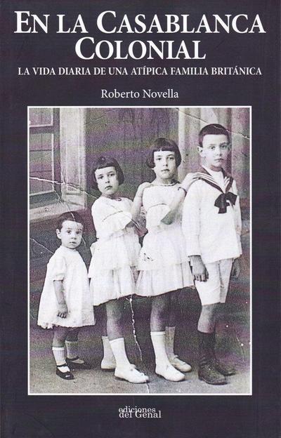 En la Casablanca colonial : la vida diaria de una atípica familia británica