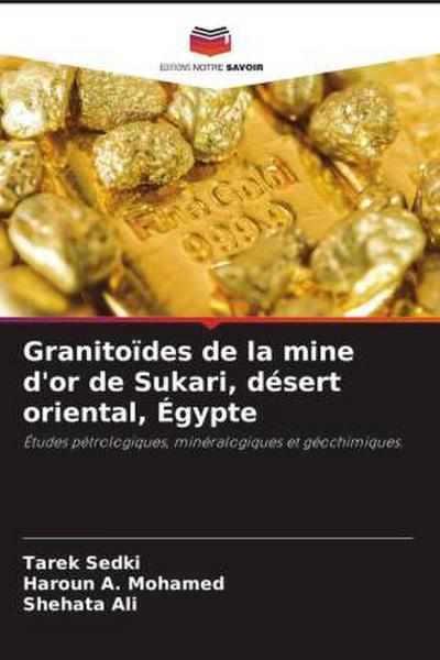 Granitoïdes de la mine d’or de Sukari, désert oriental, Égypte