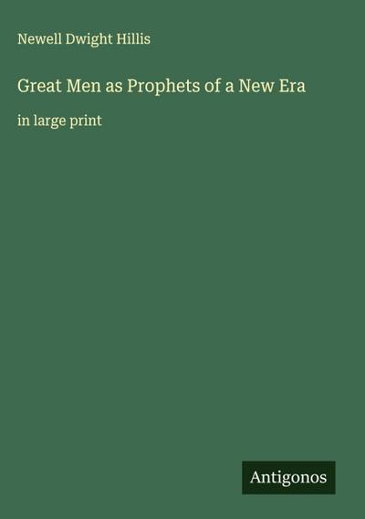 Great Men as Prophets of a New Era