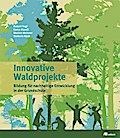 Innovative Waldprojekte