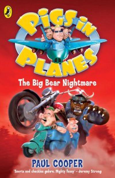 Pigs in Planes: The Big Bear Nightmare