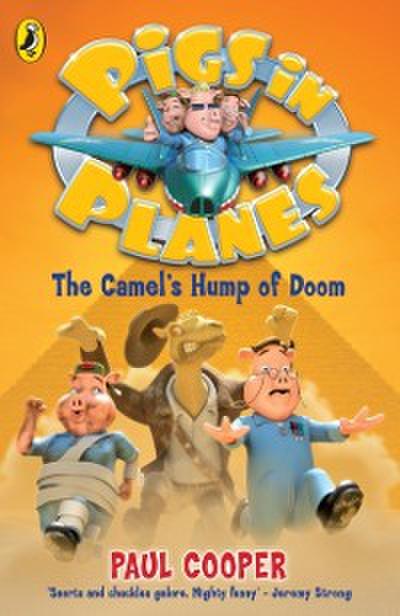 Pigs in Planes: The Camel’’s Hump of Doom