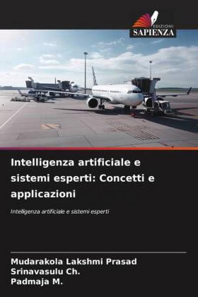 Intelligenza artificiale e sistemi esperti: Concetti e applicazioni