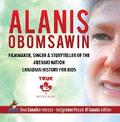 Alanis Obomsawin - Filmmaker, Singer & Storyteller of the Abenaki Nation | Canadian History for Kids | True Canadian Heroes - Indigenous People Of Canada Edition