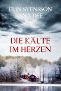 Die Kälte im Herzen von Ana Dee | Ebook