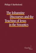 The Johannine Discourses and the Teaching of Jesus in the Synoptics