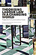Theorising Labour Law in a Changing World