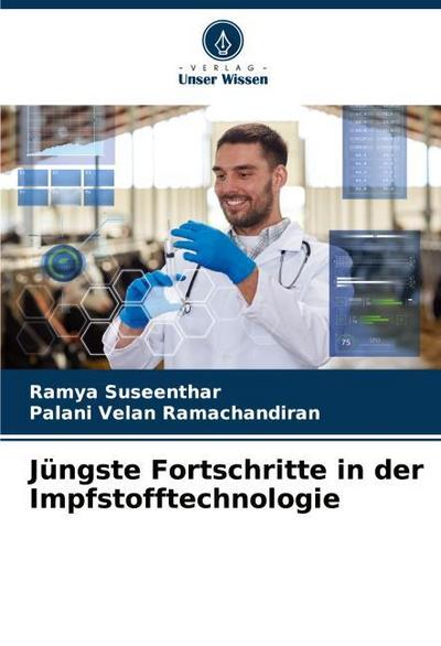Jüngste Fortschritte in der Impfstofftechnologie