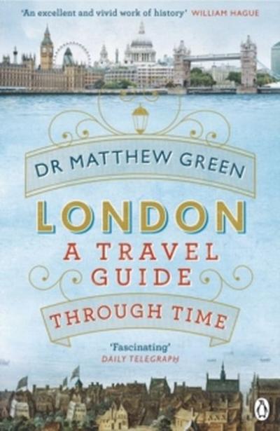 London - A Travel Guide Through Time