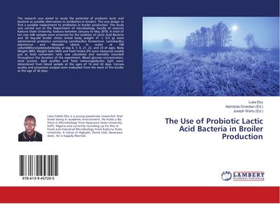 The Use of Probiotic Lactic Acid Bacteria in Broiler Production