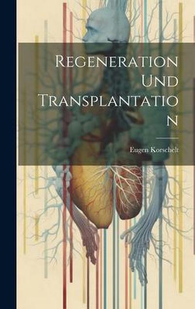 Regeneration und Transplantation
