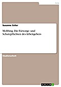 Mobbing. Die Fürsorge- und Schutzpflichten des Arbeitgebers