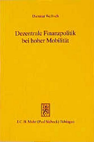 Dezentrale Finanzpolitik bei hoher Mobilität