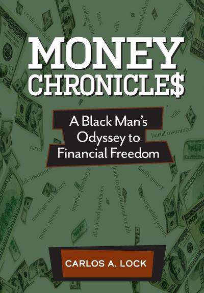 Money Chronicle$: A Black Man’s Odyssey to Financial Freedom