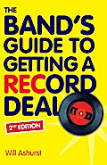 The Band’s Guide To Getting A Record Deal (Second Edition)
